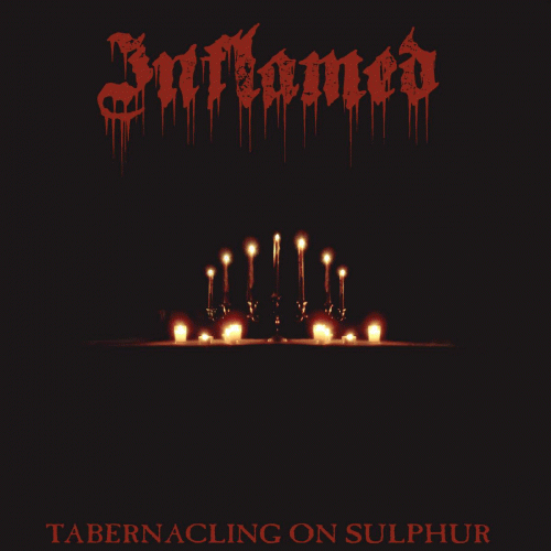 Inflamed : Tabernacling on Sulphur